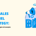 B2B Sales Funnel Strategy: Best Stages, Strategies & Examples