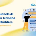 CloudFunnels AI vs Other 6 Builders Alt Text: A comparison graphic titled CloudFunnels AI vs Other 6 Online Funnel Builders. It features an illustration of two marketers optimizing an AI funnel for users, highlighting a 2026 AI funnel builder comparison. Online Funnel Builder: Al funnel : Al funnel builder""