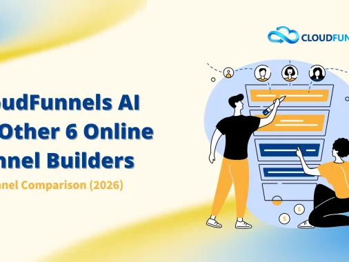 CloudFunnels AI vs Other 6 Builders Alt Text: A comparison graphic titled CloudFunnels AI vs Other 6 Online Funnel Builders. It features an illustration of two marketers optimizing an AI funnel for users, highlighting a 2026 AI funnel builder comparison. Online Funnel Builder: Al funnel : Al funnel builder""